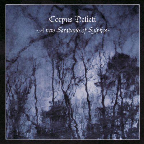 CORPUS DELICTI  - A NEW SARABAND OF SYLPHES