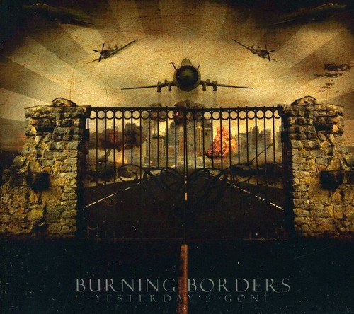 BURNING BORDERS - YESTERDAYS GONE