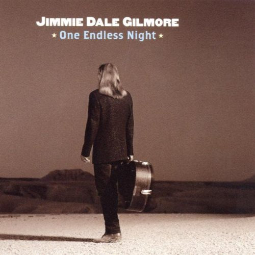 GILMORE, JIMMIE DALE - ONE ENDLESS NIGHT