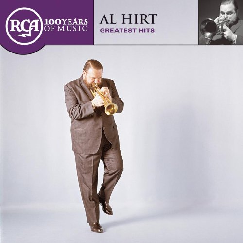 HIRT, AL - RCA 100TH ANNIVERSARY SERIES-AL HIRT GREATEST HITS