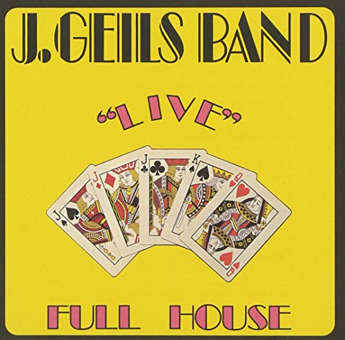 J. GEILS BAND - FULL HOUSE LIVE