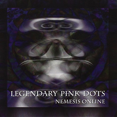 LEGENDARY PINK DOTS  - NEMESIS ONLINE