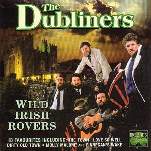 DUBLINERS - WILD IRISH ROVERS (IRISH)