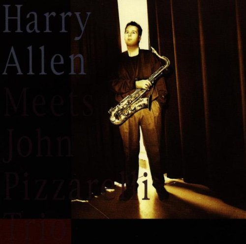 ALLEN, HARRY - HARRY ALLEN MEETS THE PIZZARELLI TRIO