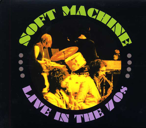 SOFT MACHINE - LIVE IN THE 70S (4CDS) – Beat Goes On