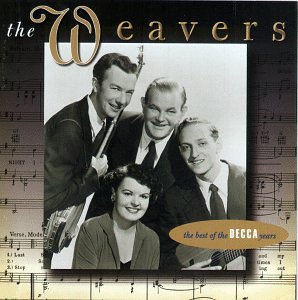 WEAVERS - BEST OF THE DECCA YEARS