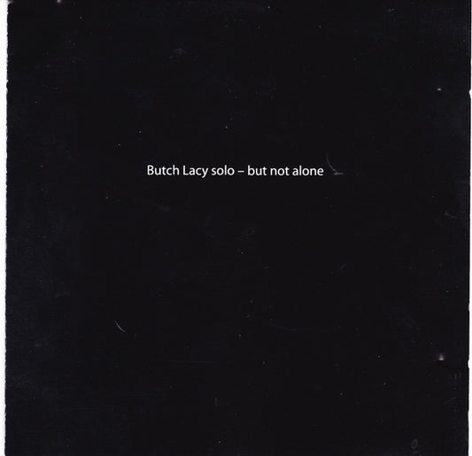 LACY, BUTCH  - SOLO BUT NOT ALONE