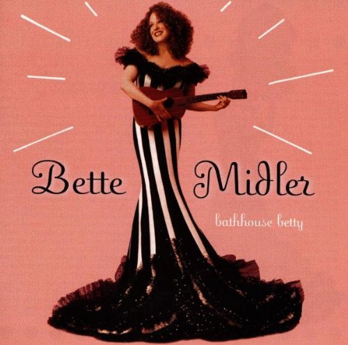 BETTE MIDLER - BATHHOUSE BETTY