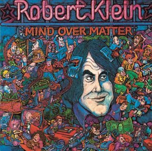 KLEIN, ROBERT - MIND OVER MATTER