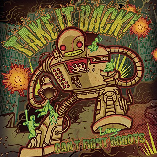 TAKE IT BACK! - CAN'T FIGHT ROBOTS