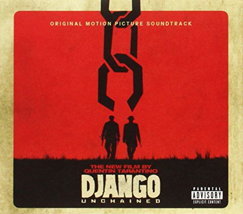 SOUNDTRACK - QUENTIN TARANTINO'S DJANGO UNCHAINED ORIGINAL MOTION PICTURE SOUNDTRACK