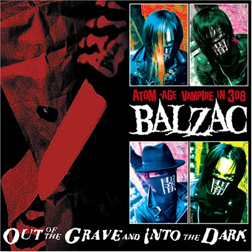 BALZAC - OUT OF THE GRAVE AND INTO THE