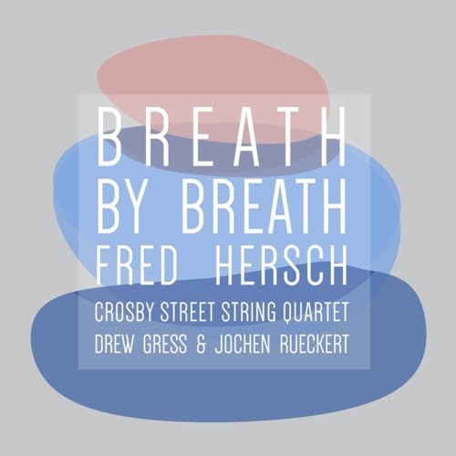FRED HERSCH - BREATH BY BREATH (VINYL)