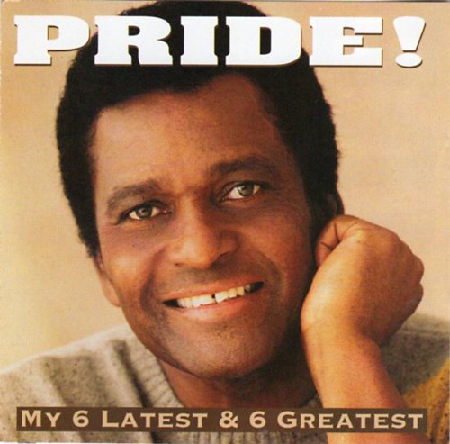 PRIDE, CHARLEY - PRIDE! MY 6 LATEST & GREATEST