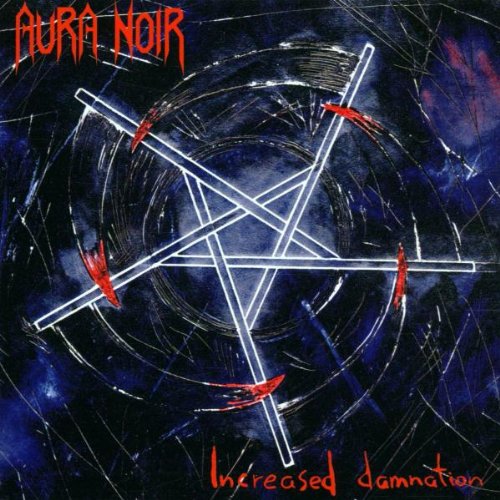 AURA NOIR  - INCREASED DAMNATION