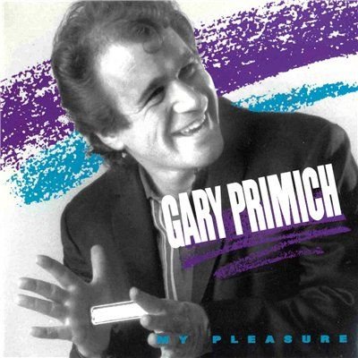 PRIMICH, GARY - MY PLEASURE