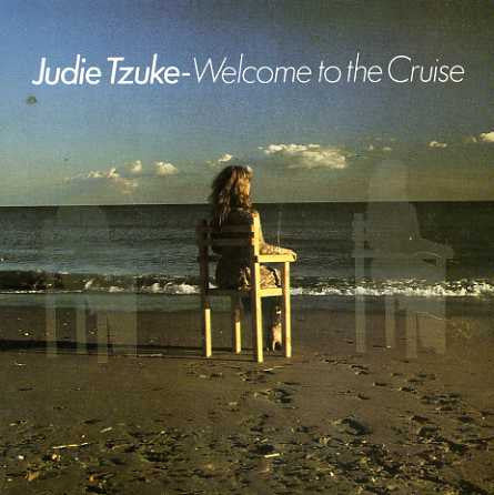 TZUKE, JUDIE  - WELCOME TO THE CRUISE