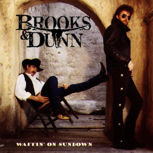 BROOKS & DUNN - WAITIN' ON SUNDOWN