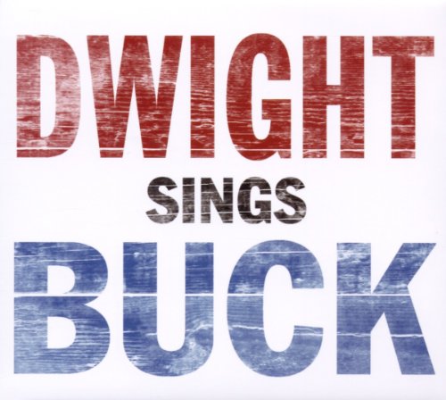 YOAKAM, DWIGHT - DWIGHT SINGS BUCK