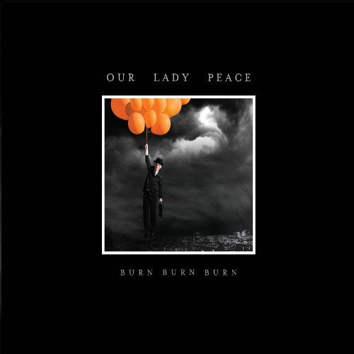 OUR LADY PEACE - BURN BURN (W/DVD)