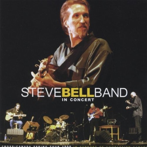 STEVE BELL - STEVE BELL BAND: IN CONCERT