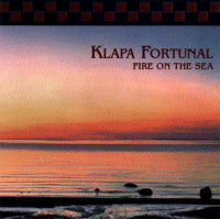 KLAPA FORTUNAL  - FIRE ON THE SEA (CROATIA)