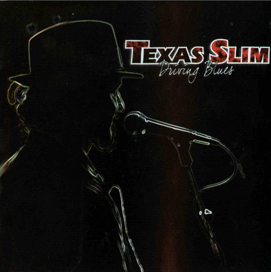 TEXAS SLIM  - DRIVING BLUES