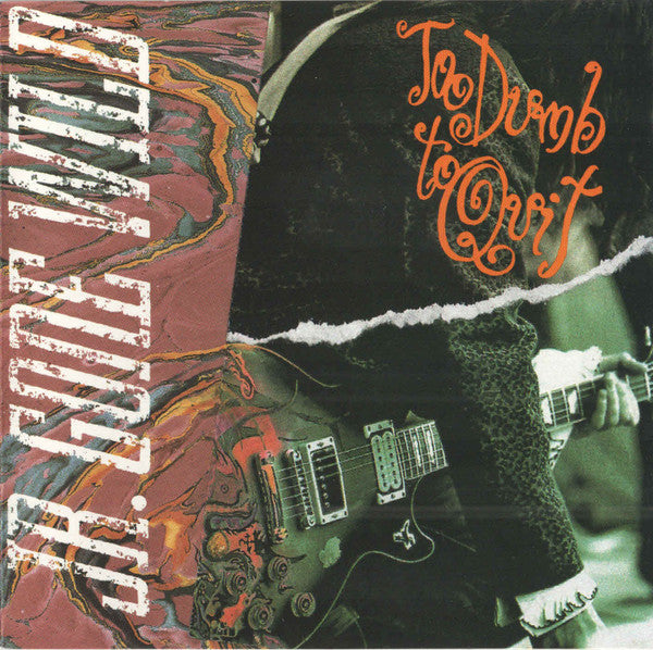 JR. GONE WILD  - TOO DUMB TOO QUIT