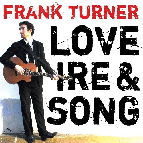 TURNER, FRANK - LOVE IRE & SONG