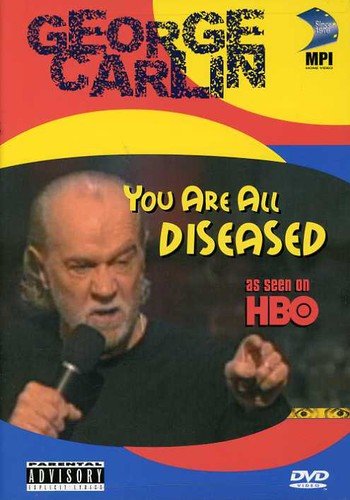 GEORGE CARLIN: YOU ARE ALL DISEASED