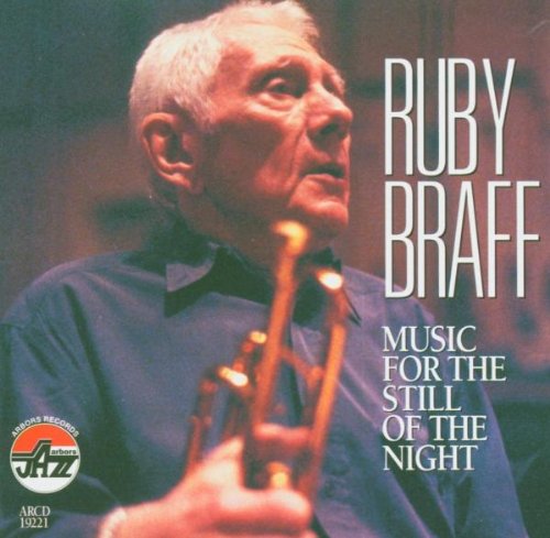 BRAFF, RUBY - MUSIC FOR THE STILL OF THE NIG