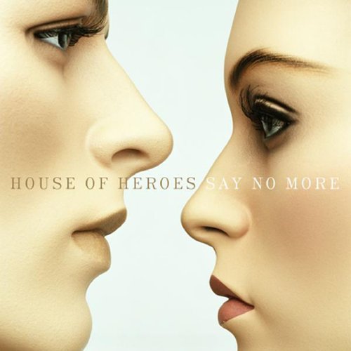 HOUSE OF HEROES - SAY NO MORE