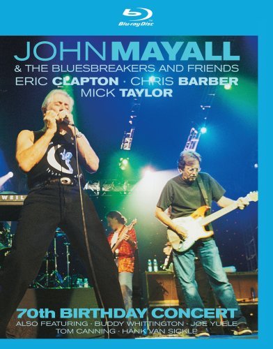 JOHN MAYALL & THE BLUESBREAKERS AND FRIENDS - 70TH BIRTHDAY CONCERT [BLU-RAY]