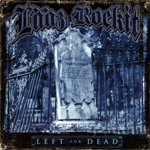 LAAZ ROCKIT - LEFT FOR DEAD