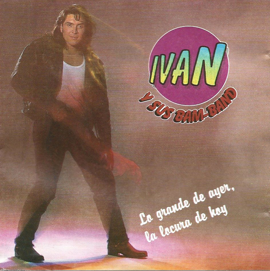 IVAN Y SUS BAM BAND  - LO GRANDE...