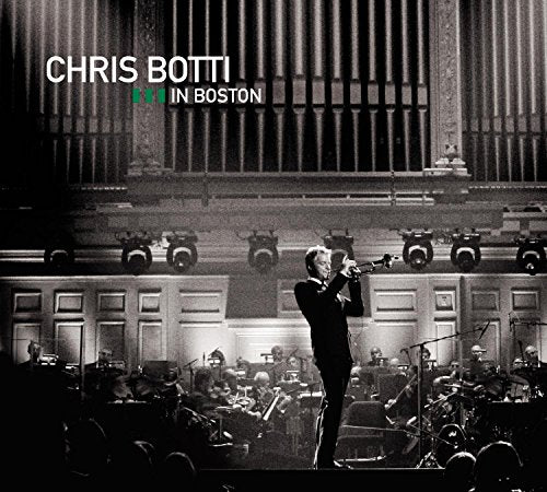 BOTTI, CHRIS - CHRIS BOTTI IN BOSTON