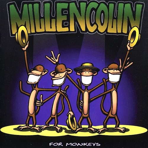 MILLENCOLIN - FOR MONKEYS