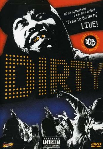 DIRTY: OL' DIRTY BASTARD A.K.A. DIRT MCGIRT - FREE TO BE DIRTY - LIVE! [IMPORT]