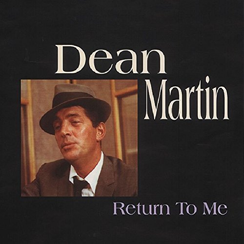 MARTIN, DEAN - RETURN TO ME 1956-1961