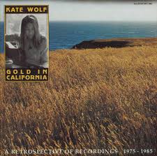 WOLF, KATE  - GOLD IN CALIFORNIA 1975-85