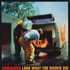 ZUMPANO  - LOOK WHAT THE ROOKIE DID