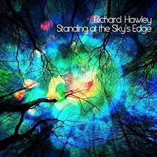 HAWLEY, RICHARD  - STANDING AT THE SKY'S EDGE