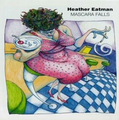 EATMAN, HEATHER - MASCARA FALLS