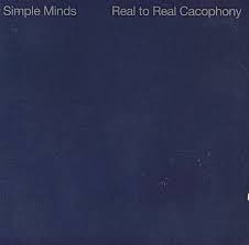 SIMPLE MINDS  - REAL TO REEL CACOPHANY