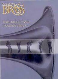 CANADIAN BRASS  - DVD-THREE NIGHTS WITH CANADIAN BRASS