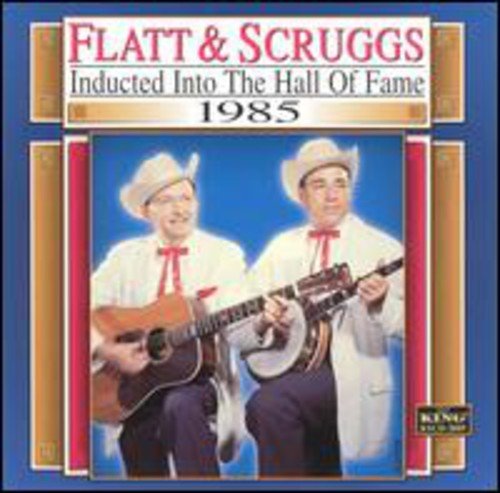 FLATT & SCRUGGS - SUPER HITS: FLATT & SCRUGGS INDUCTED INTO THE COUNTRY MUSIC HALL OF FAME 1985 (CD)