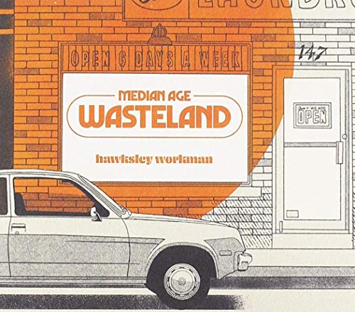 HAWKSLEY WORKMAN - MEDIAN AGE WASTELAND (VINYL)