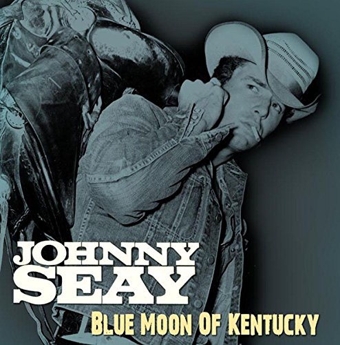 SEAY, JOHNNY - BLUE MOON OF KENTUCKY (CD)