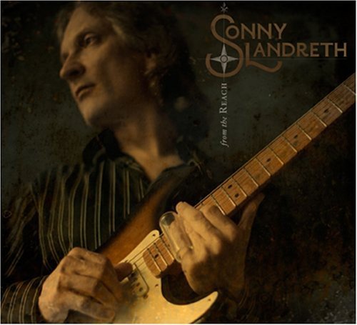 LANDRETH, SONNY - FROM THE REACH (CD)