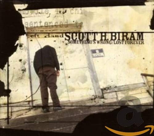 BIRAM, SCOTT H. - SOMETHING'S WRONG/LOST FOREVER (CD)